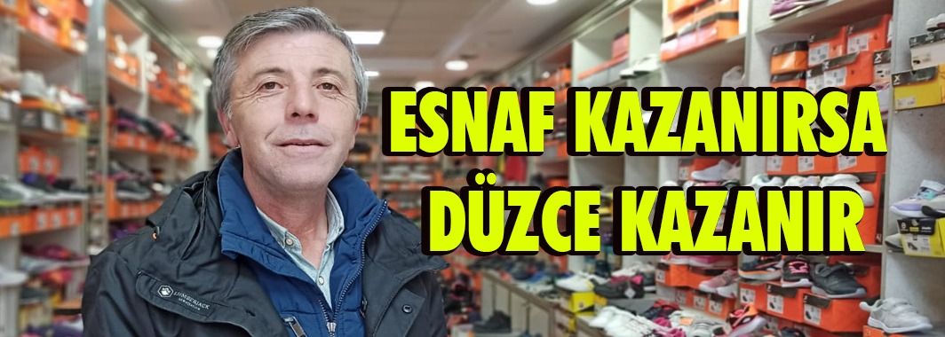 Esnaf Kazanırsa Düzce Kazanır