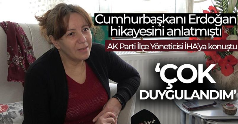 Cumhurbaşkanı Erdoğan'ın hikayesini anlattığı AK Parti İlçe Yöneticisi Sevda Sunguroğlu