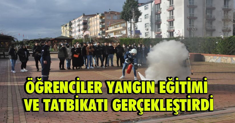 Öğrenciler yangın eğitimi ve tatbikatı gerçekleştirdi