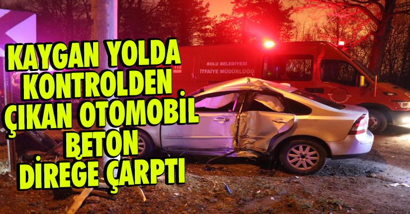 Kaygan yolda kontrolden çıkan otomobil beton direğe çarptı: 1 yaralı