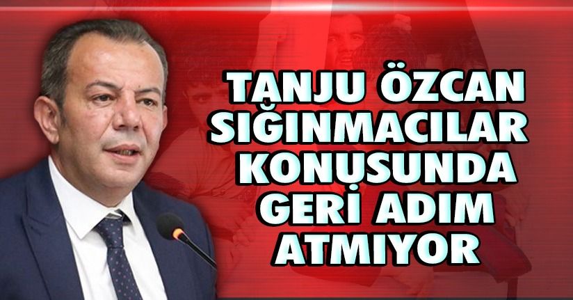 Tanju Özcan ;Sığınmacılarla ilgili ek kararlar alacağım