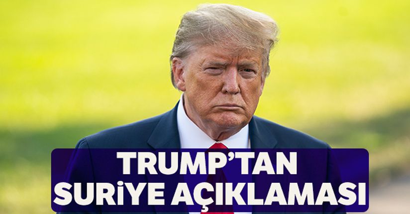  Donald Trump'tan Suriye açıklaması