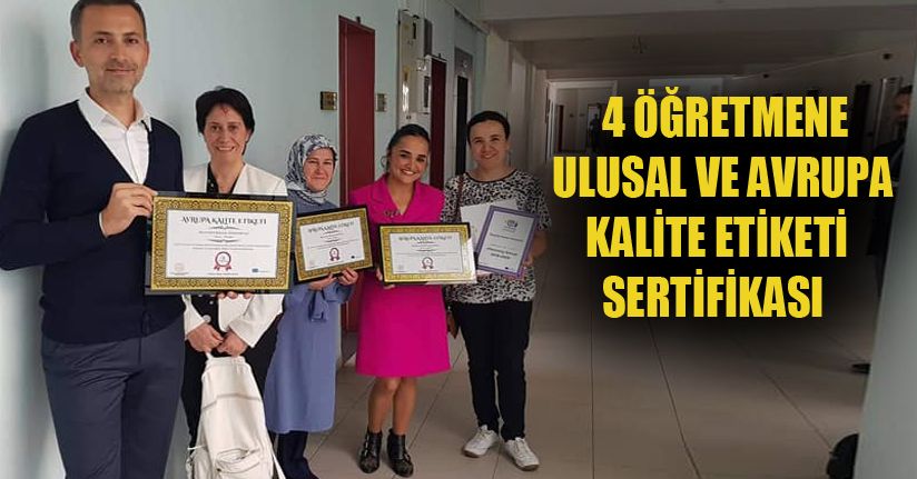 Ulusal ve Avrupa kalite etiketi sertifikasını aldılar