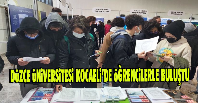 Düzce Üniversitesi Kocaeli’de Öğrencilerle Buluştu