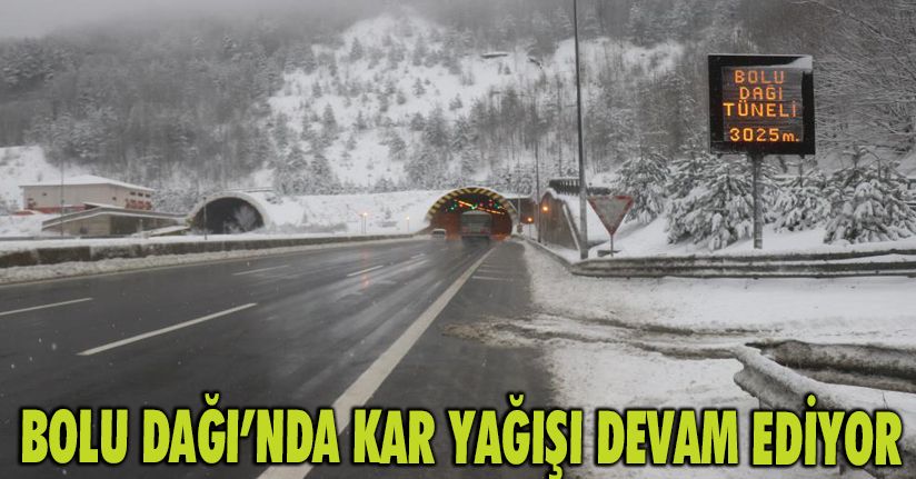 Bolu Dağı’nda kar yağışı devam ediyor