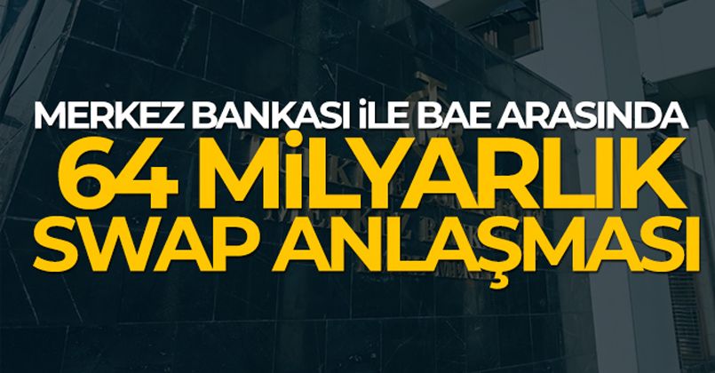 Türkiye ile BAE arasında swap anlaşması imzalandı