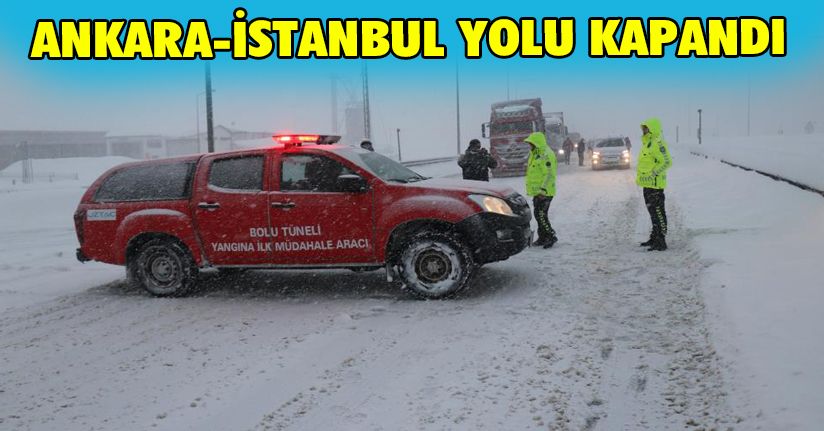 Ankara-İstanbul Yolu Kapandı