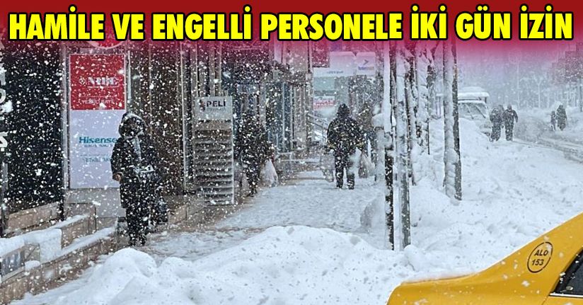 Hamile ve engelli personele iki gün izin