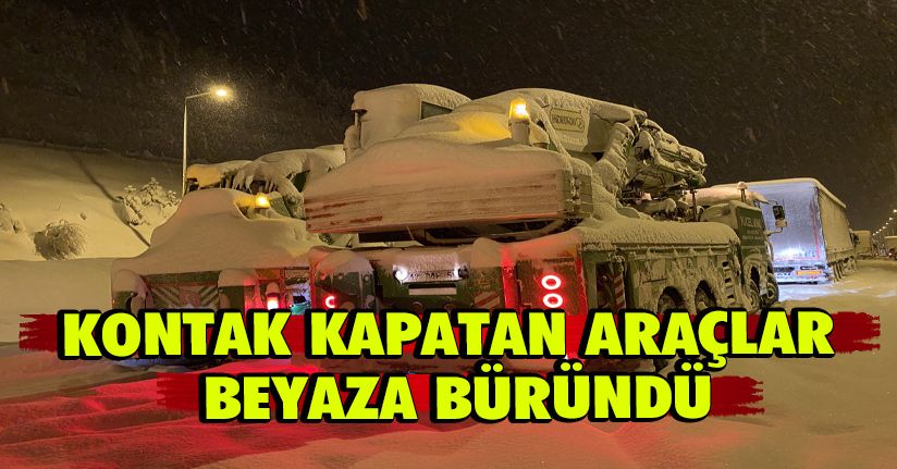 Kontak Kapatan Araçlar Beyaza Büründü