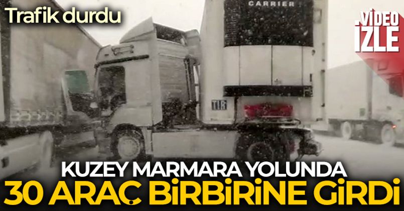 Kuzey Marmara Yolunda 30 araç birbirine girdi
