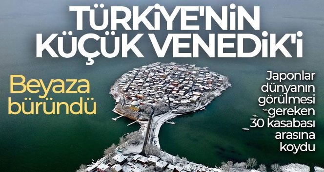 Türkiye'nin küçük Venedik'i beyaza büründü