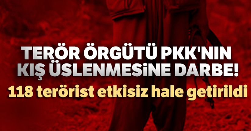 Terör örgütü PKK'nın kış üslenmesine darbe!