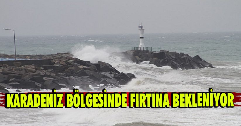 Karadeniz Bölgesinde Fırtına Bekleniyor