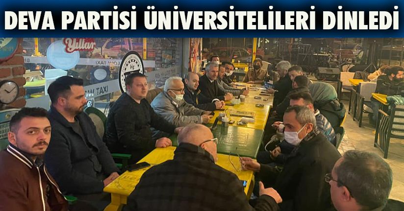 Deva Partisi Üniversitelileri Dinledi