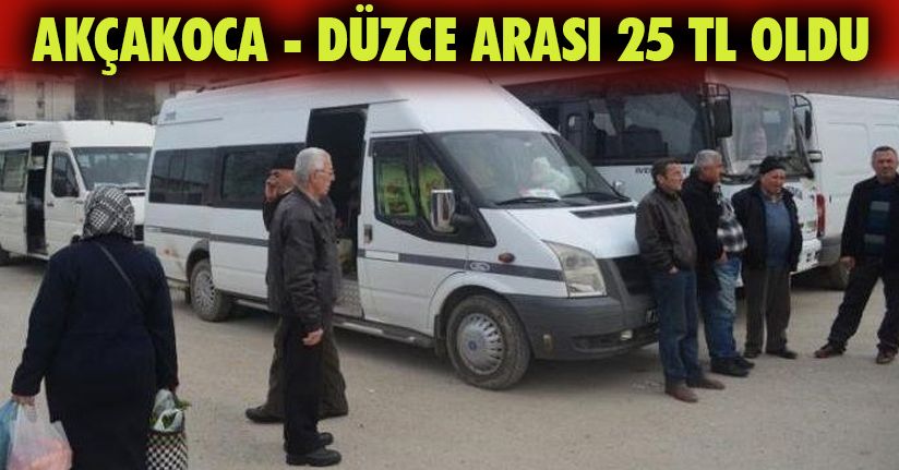 Akçakoca - Düzce arası 25 tl oldu