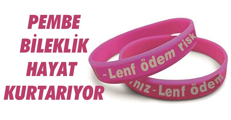 Pembe Bileklik Hayat Kurtarıyor