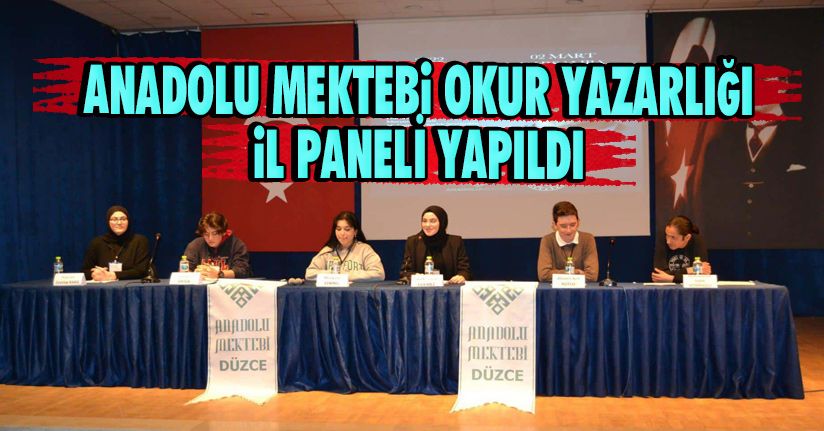 Anadolu Mektebi Okur Yazarlığı İl Paneli Yapıldı 