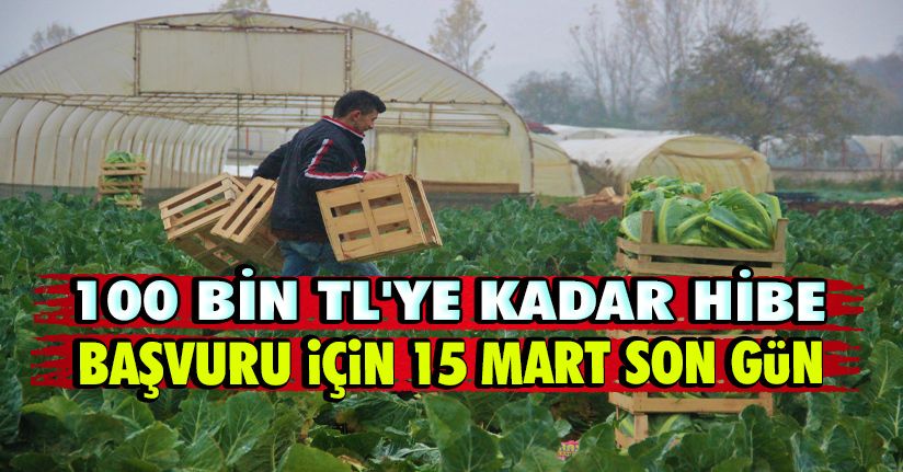 Başvuru İçin 15 Mart Son Gün