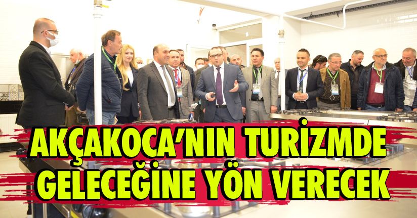 Akçakoca’nın Turizmde Geleceğine Yön Verecek