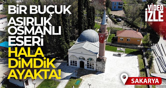 Bir buçuk asırlık Osmanlı eseri, hala dimdik ayakta