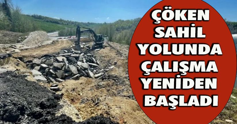 Çöken Sahil Yolunda Çalışma Yeniden Başladı