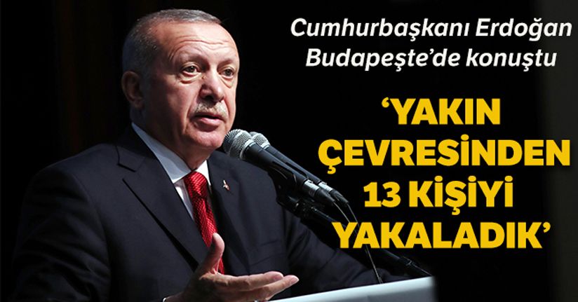 Cumhurbaşkanı Erdoğan'dan önemli açıklamalar