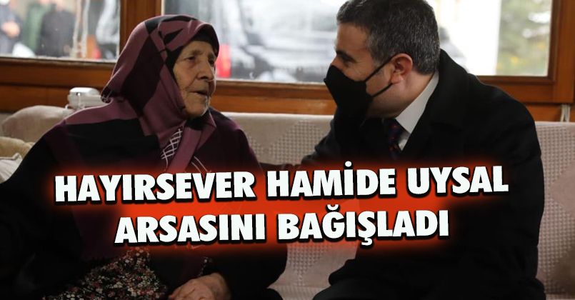 Yaşlı kadın, sağlık merkezi ve Kur'an kursu yapılması için arsasını bağışladı