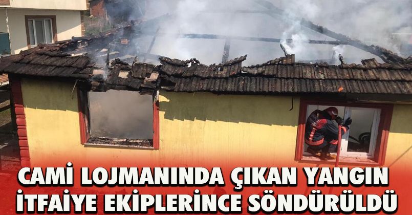 Cami lojmanında çıkan yangın itfaiye ekiplerince söndürüldü