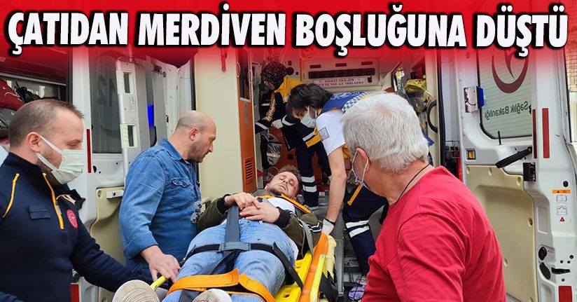 İnternet hattı çekmek istediği çatıdan merdiven boşluğuna düştü