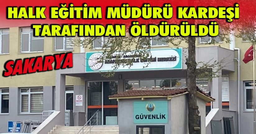 Kardeşi tarafından pompalı tüfekle vurulan müdür hayatını kaybetti