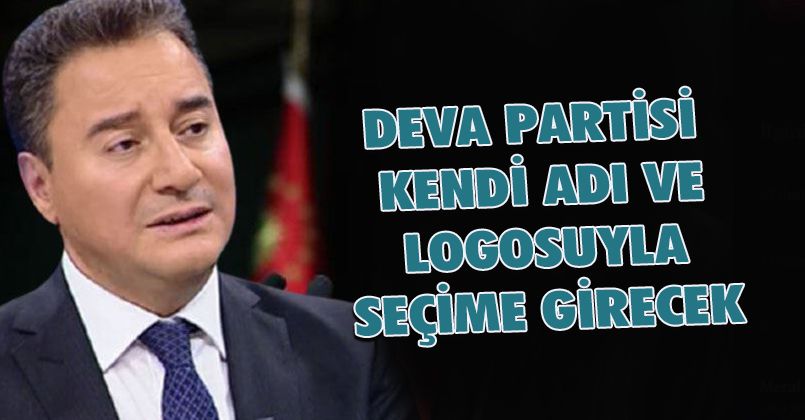 Deva Partisi kendi adı ve logosuyla seçime girecek