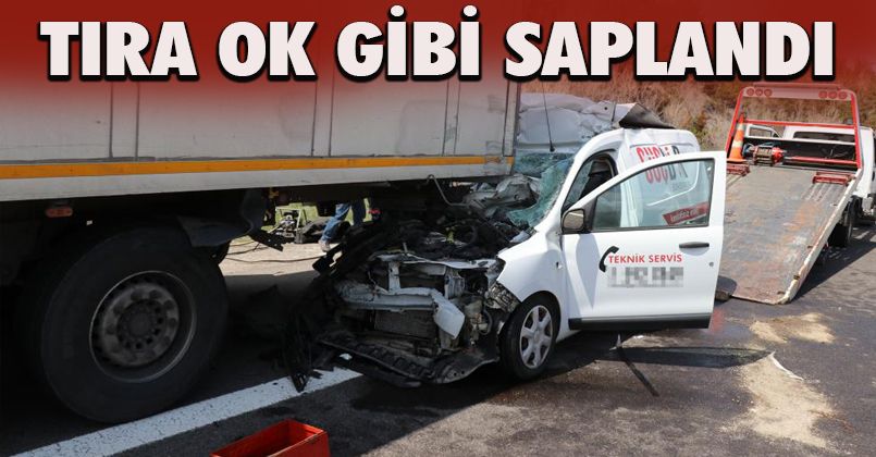 Hafif ticari araç tıra ok gibi saplandı: 1 ölü, 1 yaralı